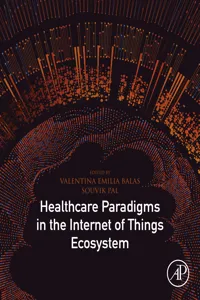 Healthcare Paradigms in the Internet of Things Ecosystem_cover