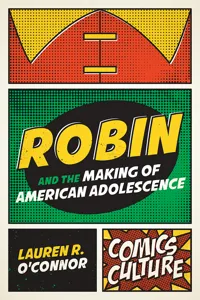 Robin and the Making of American Adolescence_cover