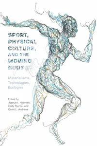 Sport, Physical Culture, and the Moving Body_cover
