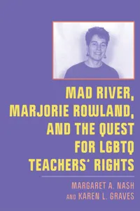 Mad River, Marjorie Rowland, and the Quest for LGBTQ Teachers' Rights_cover