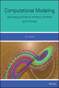 Computational Modeling and Visualization of Physical Systems with Python_cover