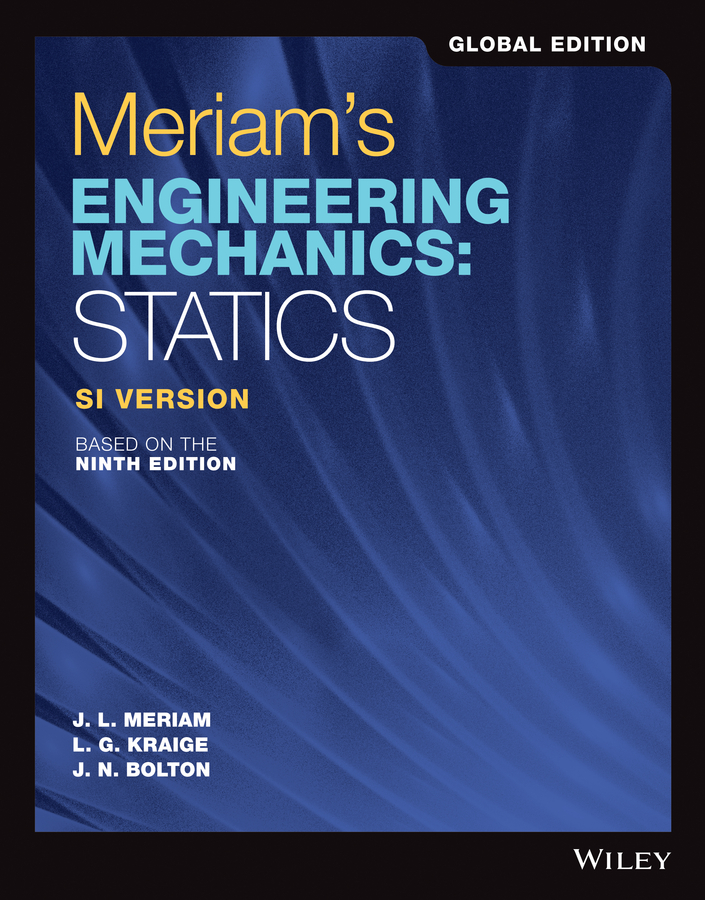 Meriam’s ENGINEERING MECHANICS PDF] Meriam's Engineering Mechanics by James L. Meriam, 9th