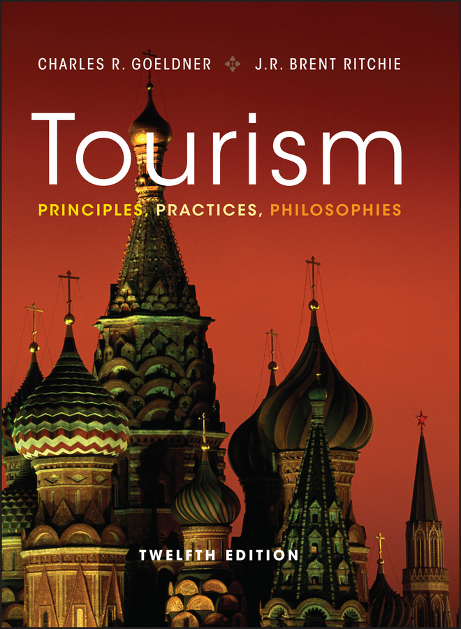 ビジネス・経済 Tourism:Principles,PracticesPhilosophies PDF] Tourism by Charles R. Goeldner, 12th edition | 9781118071779