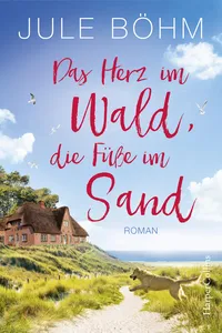 Das Herz im Wald, die Füße im Sand_cover