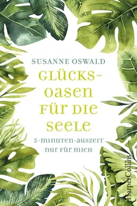 Glücksoasen – 5-Minuten-Auszeit nur für mich_cover