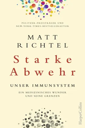 Starke Abwehr - Unser Immunsystem. Ein medizinisches Wunder und seine Grenzen.