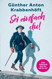 Sei einfach du! – Zum Jungsein bist du nie zu alt_cover
