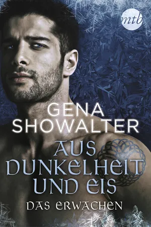 Aus Dunkelheit und Eis – Das Erwachen