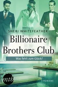 Billionaire Brothers Club - Was fehlt zum Glück?_cover