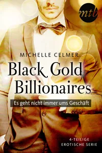 Black Gold Billionaires - Es geht nicht immer ums Geschäft - 4-teilige erotische Serie_cover