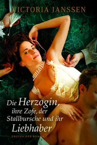 Die Herzogin, ihre Zofe, der Stallbursche und ihr Liebhaber_cover