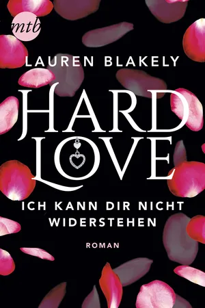 Hard Love – Ich kann dir nicht widerstehen!