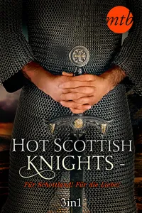 Hot Scottish Knights – Für Schottland! Für die Liebe!_cover