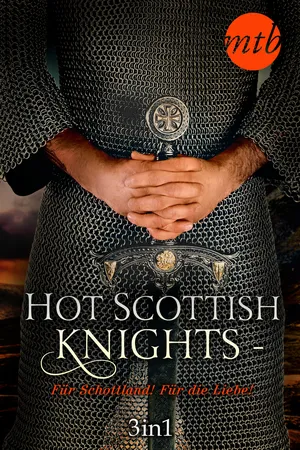 Hot Scottish Knights – Für Schottland! Für die Liebe!