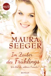 Im Zauber des Frühlings: Wer bist du, schöner Fremder?_cover