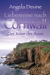 Liebesreise nach Cornwall: Der Kuss der Rose_cover