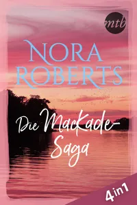 Nora Roberts – Die MacKade–Saga_cover