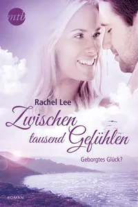 Zwischen tausend Gefühlen: Geborgtes Glück?_cover