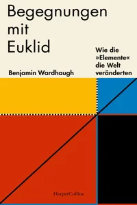 Begegnungen mit Euklid – Wie die »Elemente« die Welt veränderten_cover
