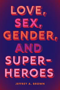 Love, Sex, Gender, and Superheroes_cover