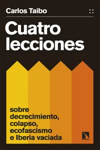 Cuatro lecciones sobre decrecimiento, colapso, ecofascismo e Iberia vaciada_cover