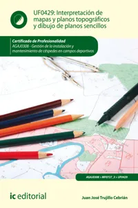 Interpretación de mapas y planos topográficos y dibujo de planos sencillos. AGAJ0308_cover