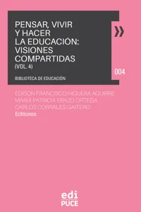 Pensar, Vivir y Hacer la Educación: Visiones Compartidas Vol. 4_cover