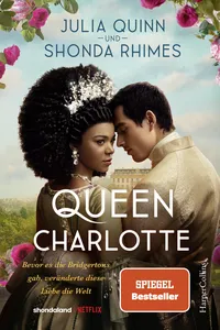 Queen Charlotte: Before the Bridgertons came the love story that changed the ton_cover