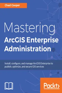 Mastering ArcGIS Enterprise Administration_cover