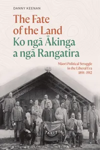 The Fate of the Land Ko nga Akinga a nga Rangatira_cover
