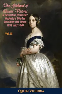 The Girlhood of Queen Victoria: A Selection from Her Majesty's Diaries between the Years 1832 and 1840. Volume 2_cover