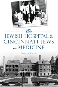 The Jewish Hospital & Cincinnati Jews in Medicine_cover