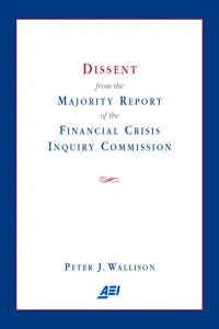 Dissent from the Majority Report of the Financial Crisis Inquiry Commission_cover