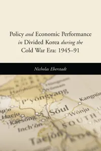 Policy and Economic Performance in Divided Korea During the Cold War Era_cover