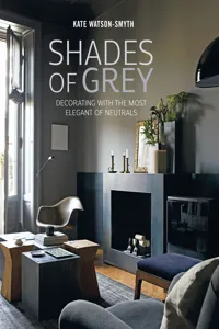 Shades of Grey: Decorating with the most elegant of neutrals_cover