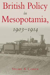 British Policy in Mesopotamia, 1903-1914_cover