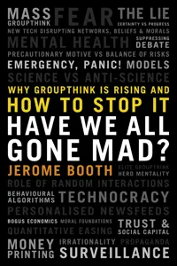 Have We All Gone Mad? Why groupthink is rising and how to stop it_cover