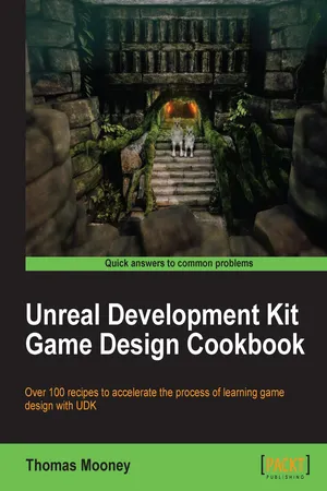 Unreal Development Kit Game Design Cookbook