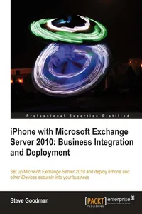 iPhone with Microsoft Exchange Server 2010: Business Integration and Deployment_cover