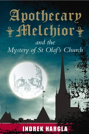 Apothecary Melchior and the Mystery of St Olaf's Church