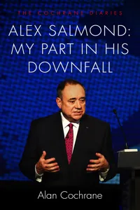 Alex Salmond: My Part in His Downfall_cover