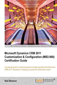 Microsoft Dynamics CRM 2011 Customization & Configuration Certification Guide_cover