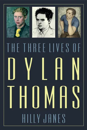 The Three Lives of Dylan Thomas