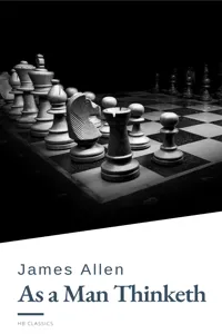 As a Man Thinketh by James Allen - Harness the Power of Your Thoughts to Transform Your Life and Achieve Lasting Success_cover