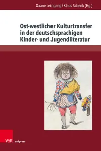 Ost-westlicher Kulturtransfer in der deutschsprachigen Kinder- und Jugendliteratur_cover