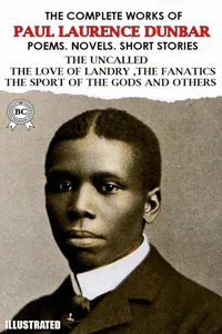 The Complete Works of Paul Laurence Dunbar. Poems. Novels. Short Stories. Illustrated_cover
