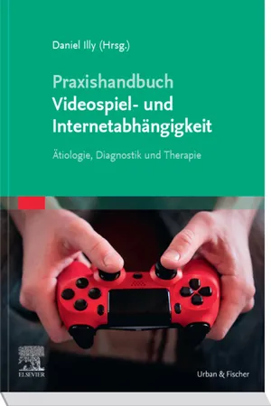 Praxishandbuch Videospiel- und Internetabhängigkeit