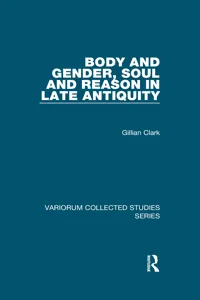 Body and Gender, Soul and Reason in Late Antiquity_cover