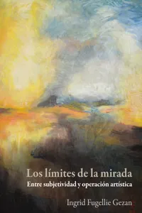 Los límites de la mirada : entre subjetividad y operación artística_cover