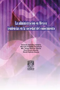 La administración en México: Tendencias en la sociedad del conocimiento_cover